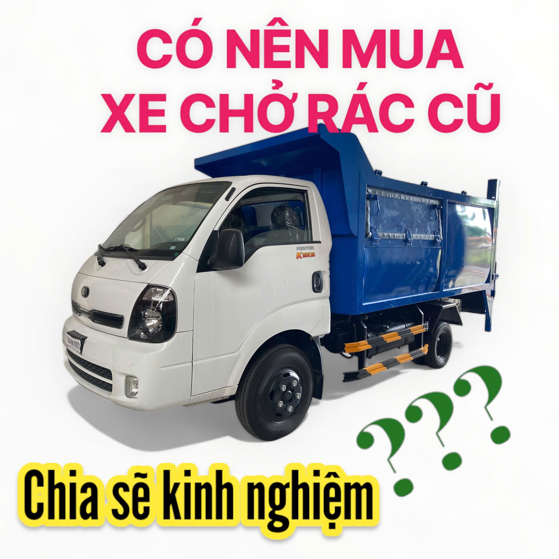 20 Lưu Ý Quan Trọng Khi Mua Xe Chở Rác Cũ (Lưu Ý Từ A Đến Z Quan Trọng)